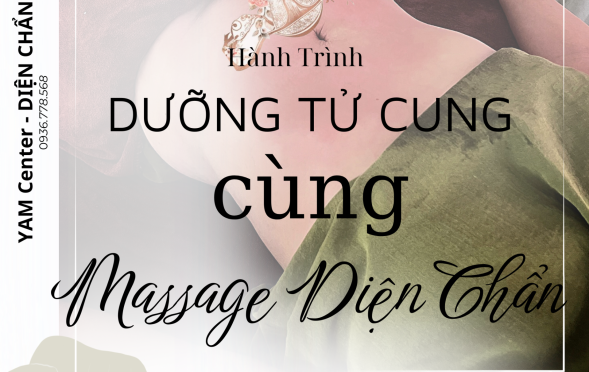 Diện Chẩn Spa YAM Center - Massage Diện Chẩn - Hành Trình Dưỡng Tử Cung - Tử Cung