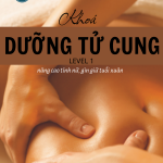 KHÓA HỌC DƯỠNG TỬ CUNG – LEVEL 1